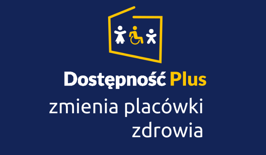 Logo i napis Dostępność Plus zmienia placówki zdrowia