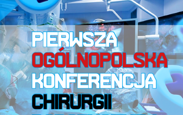 Plakat konferencji robotycznej. Napis: Pierwsza Ogólnopolska Konferencja Chirurgii Robotycznej