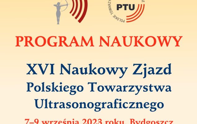 Plakat. Napis: program-naukowy-XVI-Naukowy-Zjazd-Polskiego-Towarzystwa-Ultrasonograficznego. 7-9 września 2023 roku, Bydgoszcz, www.ptusg2023.pl
