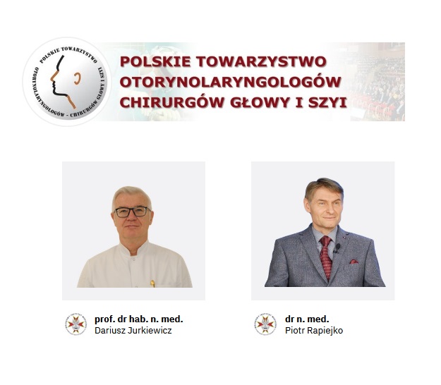 Prof. Dariusz Jurkiewicz i dr Piotr Rapiejko członkami Zarządu Głównego Polskiego Towarzystwa Otolaryngologów Chirurgów Głowy i Szyi