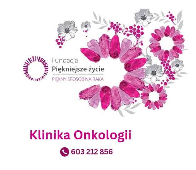 Plakat warsztatów Piękniejsze życie. Napis Klinika Onkologii. Telefon: 603 212 856.