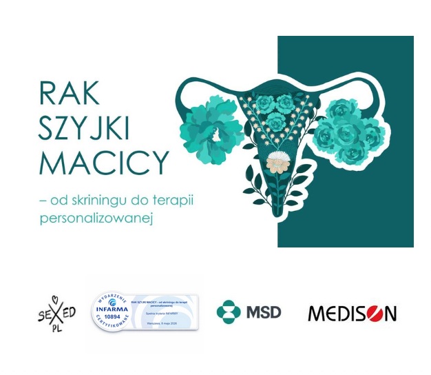 Plakat edukacyjny o raku szyjki macicy z ilustracją macicy i jajowodów w kwiatowym stylu w odcieniach turkusu; obok tytuł ‘Rak szyjki macicy – od skriningu do terapii personalizowanej’ oraz logotypy organizacji SEXED PL, INFARMA, MSD i MEDISON